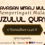Yayasan Miraj Mulia Memperingati Malam Nuzulul Qur’an Bersama Adik-Adik Binaan