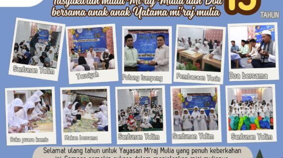 Perjalanan 13 Tahun Kebaikan: Momen Spesial Milad Yayasan Miraj Mulia