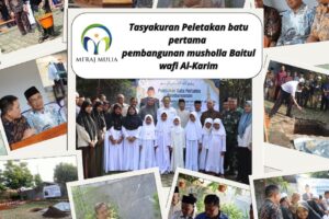Melangkah Bersama dalam Kebaikan: Peletakan Batu Pertama Mushola Baitul Wafi Al Karim di Yayasan Mi’raj Mulia
