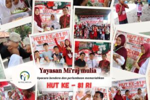 SEMANGAT KEMERDEKAAN, PENUH KEBAHAGIAAN DI YAYASAN MI’RAJ MULIA